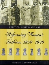 Reforming Women's Fashion, 1850-1920: Politics, Health, and Art segunda mano  Embacar hacia Mexico