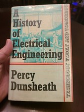 A HISTORY OF ELECTRICAL ENGINEERING By Percy Dunsheath, Hardcover, 1962, DJ, Ex comprar usado  Enviando para Brazil