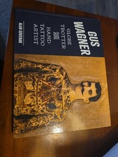 Gus Wagner: Globe Trotter and Hand Tattoo Artist by Alan Govenar Hardcover Book segunda mano  Embacar hacia Mexico