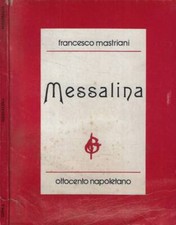 Messalina. francesco mastriani usato  Italia