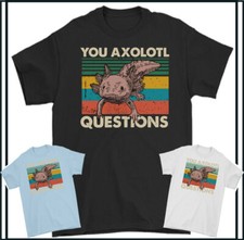 Axolotl questions shirt for sale  COVENTRY