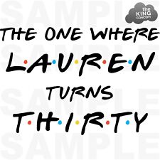 Ferro de aniversário Friends na transferência personalizado The One Where I We Turn Thirty Turns 30 comprar usado  Enviando para Brazil