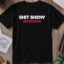 Shit show supervisor for sale  WEYMOUTH