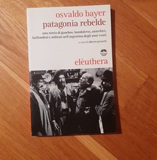 Osvaldo bayer patagonia usato  San Marco dei Cavoti