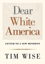 Dear White America: Letter to a New Minority by Wise, Tim, usado comprar usado Dear White America: Letter to a New Minority by Wise, Tim, usado comprar usado  Enviando para Brazil