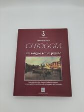 Chioggia viaggio tra usato  Venezia