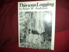 Andrews ralph. logging. for sale  Fair Oaks