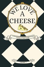 we love a cheese: A COLLECTION OF RECIPES BY APRIL BURKE comprar usado  Enviando para Brazil