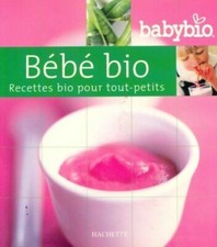 Bébé bio. recettes d'occasion  Hennebont