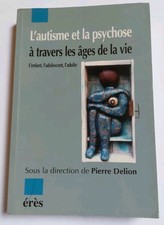 Livre autisme psychose d'occasion  Nogent-sur-Vernisson