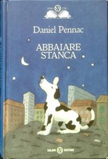 Abbaiare stanca pennac usato Abbaiare stanca pennac usato  Italia
