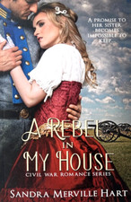 A REBEL IN MY HOUSE-CIVIL WAR ROMANCE SERIES By Sandra Merville Hart *MINT*, usado comprar usado  Enviando para Brazil