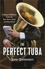 Używany, The Perfect Tuba: Forging Fulfillment from the Bass Horn, Band, and Hard Work (H na sprzedaż Używany, The Perfect Tuba: Forging Fulfillment from the Bass Horn, Band, and Hard Work (H na sprzedaż  Wysyłka do Poland