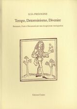 Prigogine tempo determinismo usato  Napoli