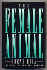 THE FEMALE ANIMAL By Irene Elia - Hardcover **Mint Condition** comprar usado  Enviando para Brazil