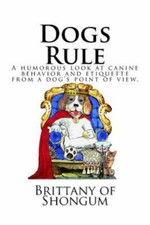 Dogs Rule: A humorous look at canine behavior and etiquette from a dogs point... comprar usado  Enviando para Brazil