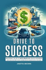 Drive To Success: Mastering The Art of Auto Sales and Vehicle Exchange comprar usado Drive To Success: Mastering The Art of Auto Sales and Vehicle Exchange comprar usado  Enviando para Brazil