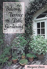 Balcony, Terrace, and Patio Gardening Paperback Margaret Davis segunda mano  Embacar hacia Mexico