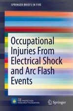 Occupational Injuries from Electrical Shock and Arc Flash Events, Paperback b... segunda mano  Embacar hacia Mexico