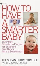How to Have a Smarter Baby: The Infant Stimulation Program for Enhancing Your... segunda mano  Embacar hacia Mexico