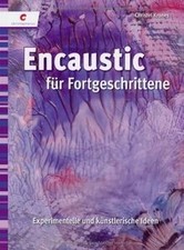 Encaustic fortgeschrittene exp gebraucht kaufen  Berlin