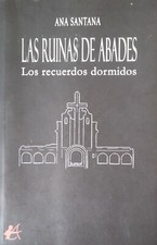 Ana Santana-Las ruinas de Abades.Los recuerdos dormidos.Adarve.2022. comprar usado  Enviando para Brazil