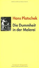 Dummheit malerei hans gebraucht kaufen  Berlin