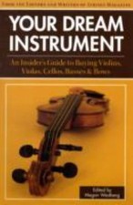 Your Dream Instrument: An Insider's Guide to Buying Violins, Violas, Cellos,..., usado comprar usado  Enviando para Brazil