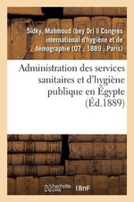 Administration Des Services Sanitaires Et d'Hygine Publique En gypte por Sidky-M  comprar usado  Enviando para Brazil