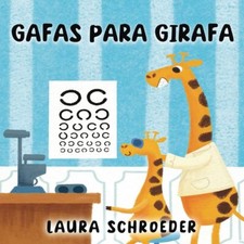 Gafas para Girafa PAPERBACK 2024 by Laura Schroeder, usado comprar usado  Enviando para Brazil