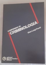Compendio criminologia gianlui usato  Torino