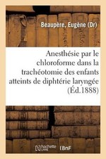 Anesthsie chloroforme trachoto d'occasion  Expédié en Belgium