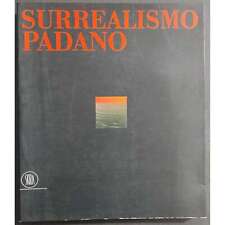 Surrealismo padano chirico usato  Alessandria