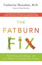 The Fatburn Fix: Boost Energy, End Hunger, and Lose Weight by Using Body Fat fo segunda mano  Embacar hacia Mexico