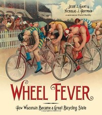 WHEEL FEVER: HOW WISCONSIN BECAME A GREAT BICYCLING STATE By Jesse J. Mint comprar usado  Enviando para Brazil