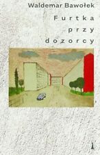 Furtka przy dozorcy - Bawołek Waldemar na sprzedaż  PL