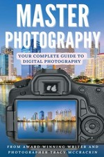 MASTER PHOTOGRAPHY: Your Complete Guide To Digital Photography comprar usado  Enviando para Brazil