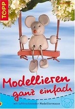 Modellieren ganz einfach gebraucht kaufen  Berlin
