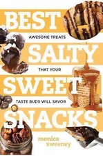 Best Salty Sweet Snacks: Gooey, Chewy, Crunchy Treats for Every Craving comprar usado  Enviando para Brazil