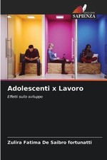 Adolescenti x Lavoro por Zulira Fátima de Saibro Fortunatti livro em brochura comprar usado  Enviando para Brazil