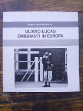 Uliano lucas emigranti usato  Torino