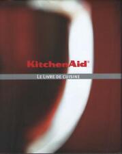 Kitchenaid. livre cuisine. d'occasion  Nogent-sur-Vernisson