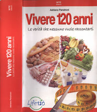 Vivere 120 anni. usato  Italia