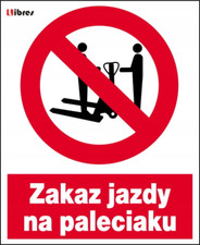ZZO-10_ZNAK ZAKAZU BHP Zakaz jazdy na paleciaku LIBRES POLSKA SP  na sprzedaż  PL