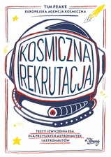 Książka Kosmiczna rekrutacja. Testy i ćwiczenia ESA dla przyszłych astronautek i, używany na sprzedaż  PL