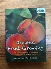 Guia de cultivo de frutas orgânicas para produzir frutas durante todo o ano Annette McFarlane comprar usado  Enviando para Brazil