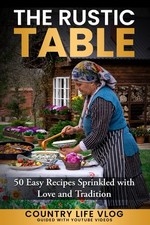 The Rustic Table: 50 Easy Recipes Sprinkled with Love and Tradition comprar usado  Enviando para Brazil