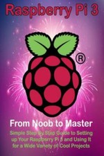 Usado, Raspberry Pi 3: From Noob to Master; Simple Step By Step Guide to Setting up... comprar usado  Enviando para Brazil