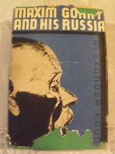 Maxim Gorky and His Russia Alexander Kaun 1st EDITION 1931 PICTORIAL DUST JACKET na sprzedaż  Wysyłka do Poland