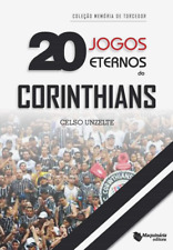 20 JOGOS ETERNOS DO CORINTHIANS = CELSO UNZELTE Brazil Football LIVRO NOVO! comprar usado  Brasil 